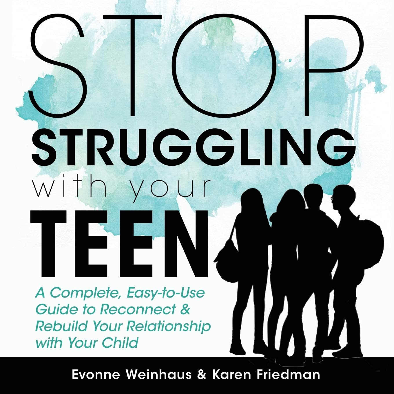 Stop Struggling with Your Teen Book Cover